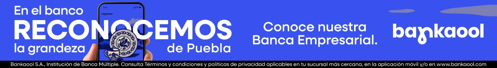 Bankaool: En el banco reconocemos la grandeza de Puebla. Conoce nuestra Banca Empresarial